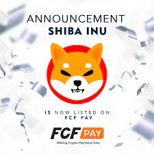 Canada-Based Crypto Payments Platform FCF Pay Has Listed The Complete Shiba Inu Tokens.