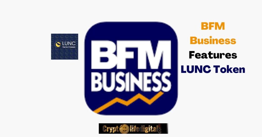 France’s First Business News TV Channel, BFM Business Features LUNC Token