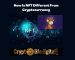How Is NFT Different From Cryptocurrency