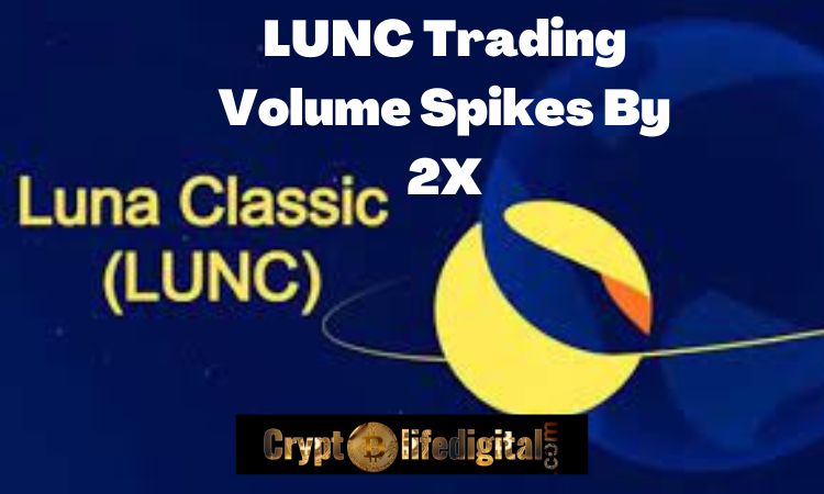 https://cryptolifedigital.com/wp-content/uploads/2022/10/LUNC-Trading-Volume-Spikes-By-2X.jpg