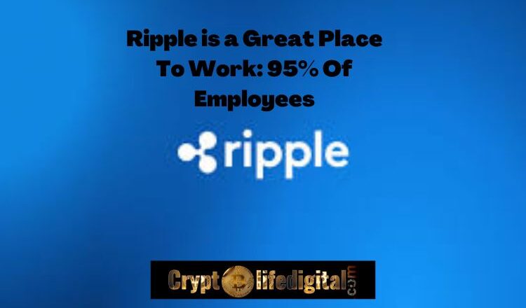 95% Of Employees Say Ripple Is A Great Place To Work, As It Plans To fill Vacancy