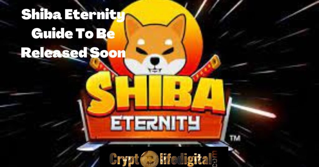 https://cryptolifedigital.com/wp-content/uploads/2022/10/Shiba-Eternity-Guide-To-Be-Released-Soon.jpg