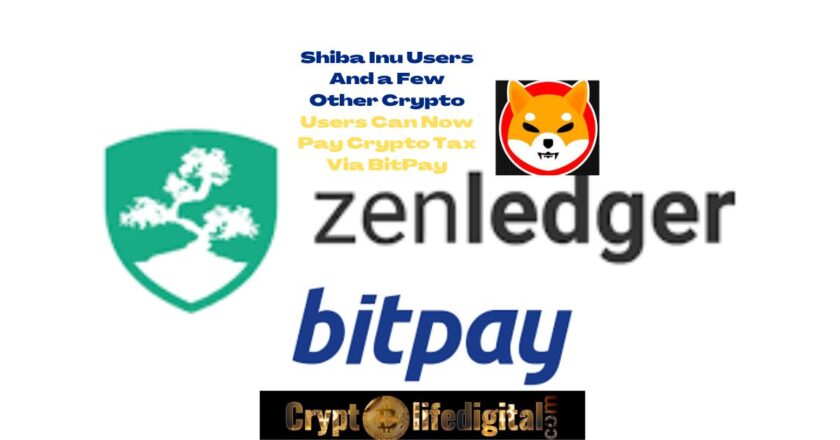 Shiba Inu Users And a Few Other Crypto Users Can Now Pay Crypto Tax (Zengledger) Via BitPay