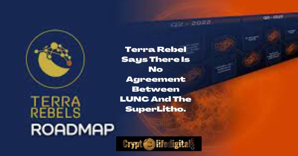 https://cryptolifedigital.com/wp-content/uploads/2022/10/Terra-Rebel-Says-There-Is-No-Agreement-Between-LUNC-And-The-SuperLitho..jpg