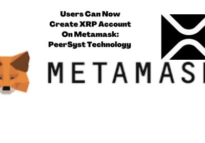 Users Can Now Create XRP Account On Metamask: PeerSyst Technology