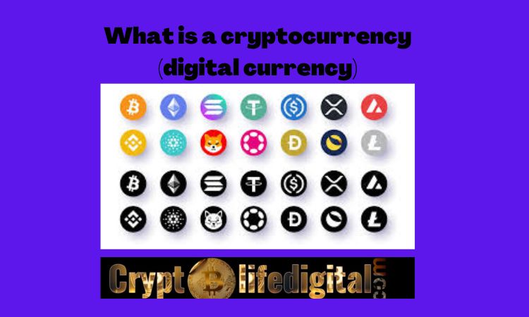 https://cryptolifedigital.com/wp-content/uploads/2022/10/What-is-a-cryptocurrency-digital-currency.jpg
