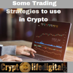 https://cryptolifedigital.com/wp-content/uploads/2022/12/Some-Trading-Strategies-To-Use-In-Crypto.png
