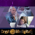 https://cryptolifedigital.com/wp-content/uploads/2022/12/Trading-terminology.png