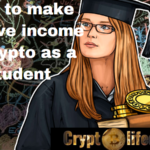 https://cryptolifedigital.com/wp-content/uploads/2022/12/how-to-make-passive-income-in-crypto-as-a-student-1.png