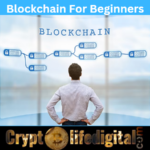 https://cryptolifedigital.com/wp-content/uploads/2023/01/Blockchain-For-Beginners.png