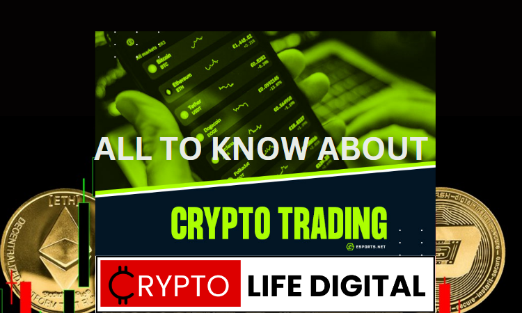 https://cryptolifedigital.com/wp-content/uploads/2023/03/ALL-TO-KNOW-ABOUT-CRYPTO-TRADING-1.png