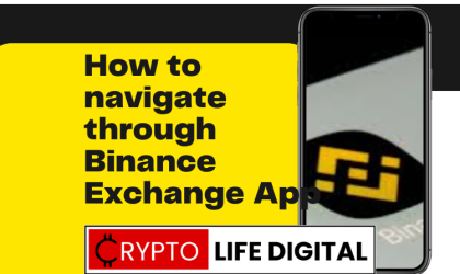 Beginners’ Guide On How To Navigate Through Binance Exchange  App
