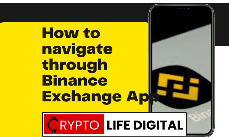 Beginners' Guide On How To Navigate Through Binance Exchange App