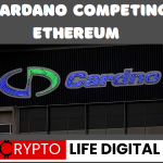 https://cryptolifedigital.com/wp-content/uploads/2023/05/Cardano-To-Compete-With-Ethereum-1.png