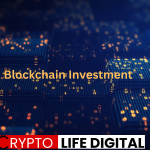 https://cryptolifedigital.com/wp-content/uploads/2023/06/Blockchain-Investment.png
