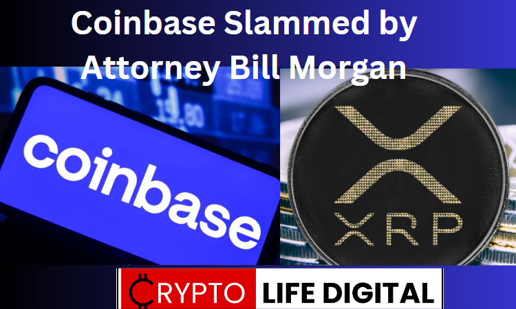 https://cryptolifedigital.com/wp-content/uploads/2023/06/Coinbase-Slammed-By-Attorney-Bill-Morgan.png