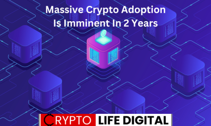 Robust Crypto Adoption Could Be imminent In The Next 2 Years