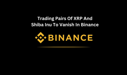 Trading Pairs Of XRP And Shiba Inu To Vanish From Binance Platform In The Coming Week