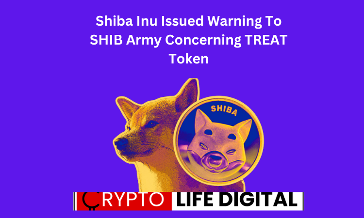 https://cryptolifedigital.com/wp-content/uploads/2023/09/Shiba-Inu-Issued-Warning-To-SHIB-Army-Concerning-TREAT-Token.png