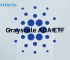 Grayscale Cardano ADA ETF Awaiting Regulatory Green Light
