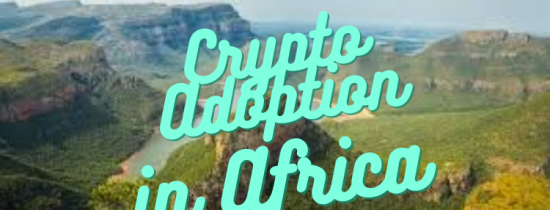 The Future of Crypto Adoption in Africa (2026–2030 Complete Guide)