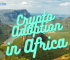 The Future of Crypto Adoption in Africa (2026–2030 Complete Guide)